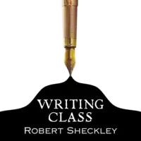 Writing Class Audiobook by Robert Sheckley