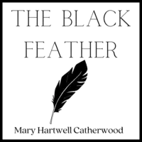 The Black Feather Audiobook by Mary Hartwell Catherwood