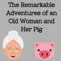 The Remarkable Adventures of an Old Woman and Her Pig Audiobook by Anonymous