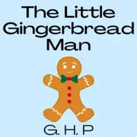 The Little Gingerbread Man Audiobook by G. H. P