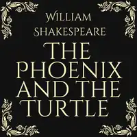 The Phoenix and the Turtle Audiobook by William Shakespeare