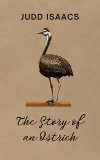 The Story of an Ostrich Audiobook by Judd Isaacs