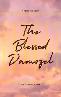The Blessed Damozel Audiobook by Dante Gabriel Rossetti