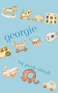 Georgie Audiobook by Jacob Abbott