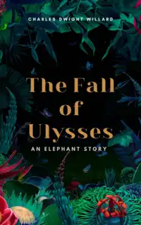 The Fall of Ulysses Audiobook by Charles Dwight Willard