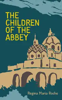 The Children of the Abbey Audiobook by Regina Maria Roche