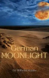 German Moonlight Audiobook by Wilhelm Raabe