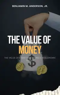 The Value of Money Audiobook by Benjamin M. Anderson, Jr.