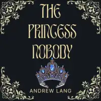 The Princess Nobody Audiobook by Andrew Lang