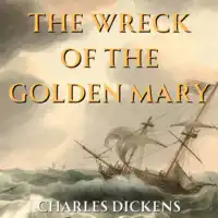 The Wreck of the Golden Mary Audiobook by Charles Dickens