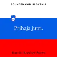 Prihaja jutri. Audiobook by Harriet Beecher Stowe